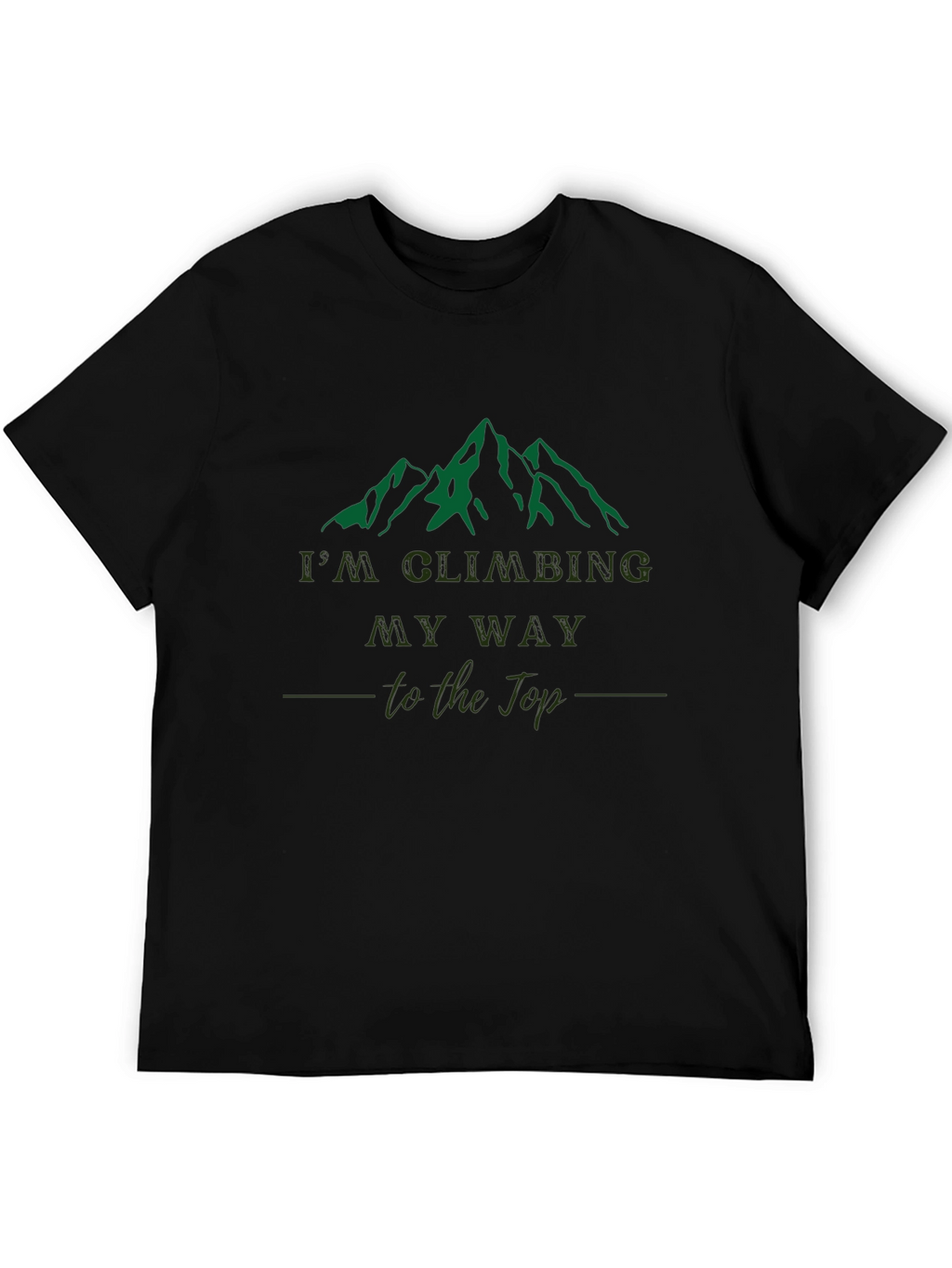 Climbing My Way to the Top T-Shirt