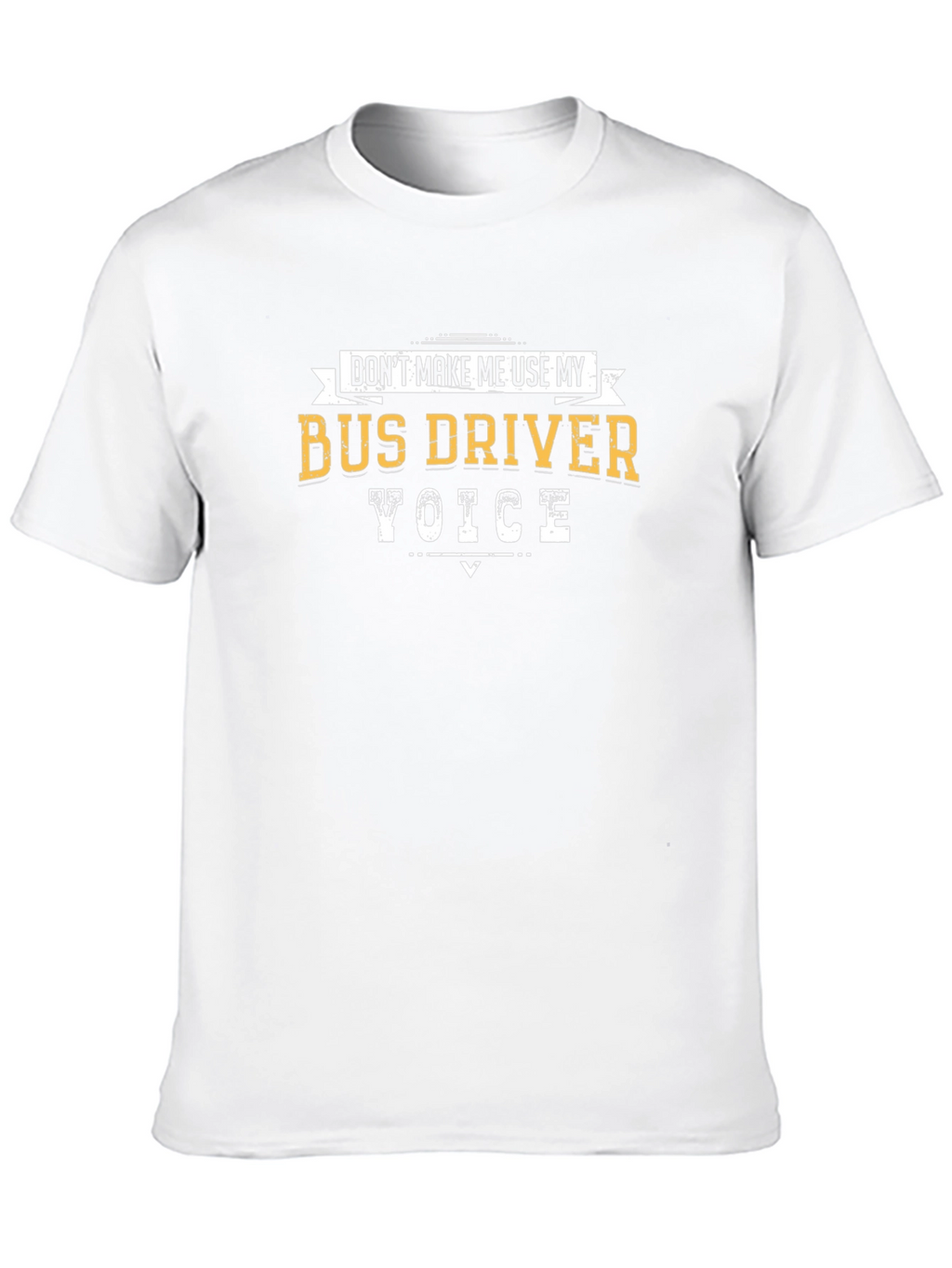 Bus Driver Voice T-Shirt - Funny Tee