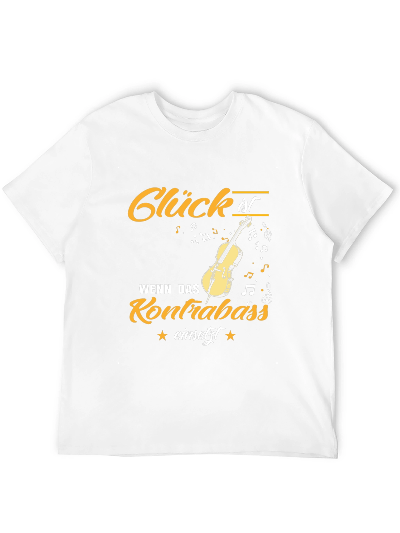Glück ist Kontrabass T-Shirt: Musician Gift