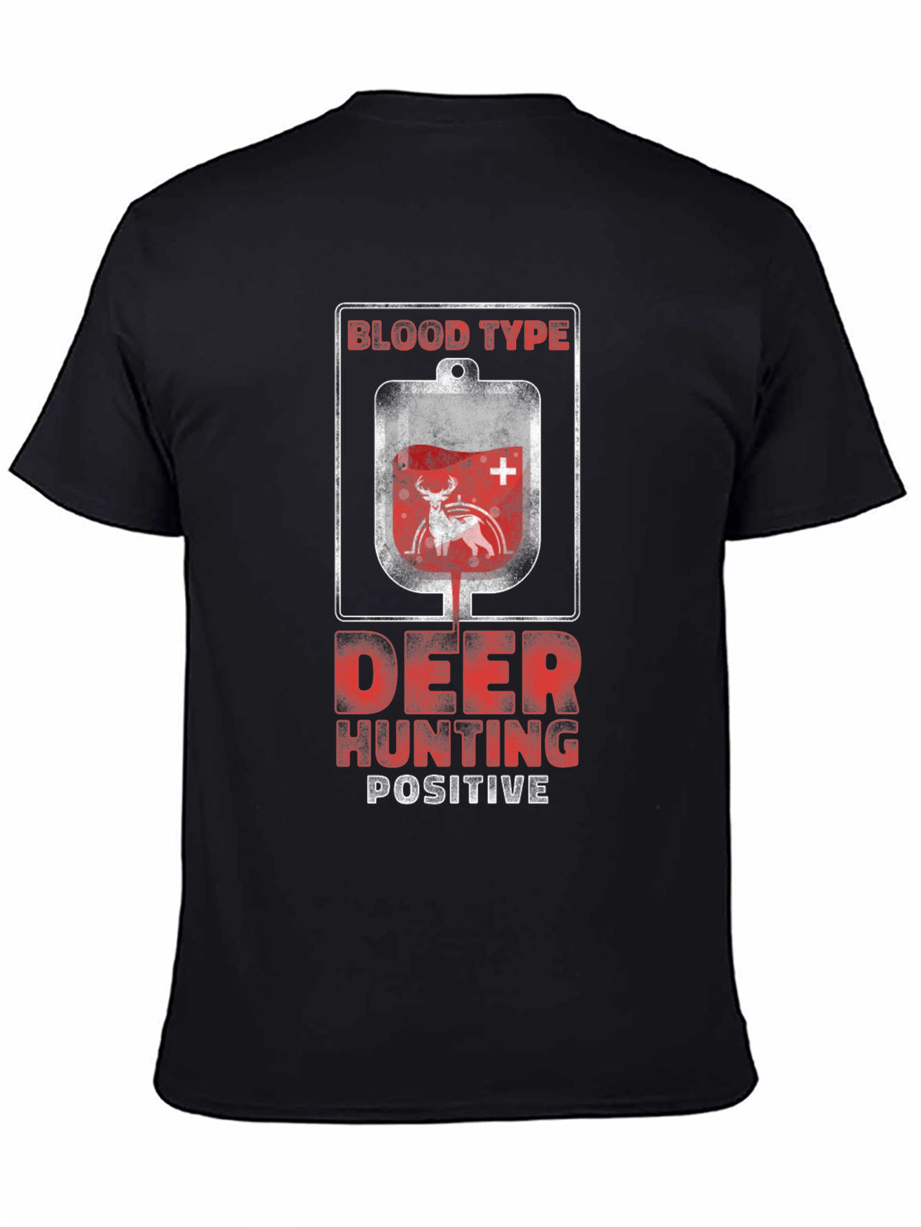 Deer Hunting Blood Type Positive T-Shirt