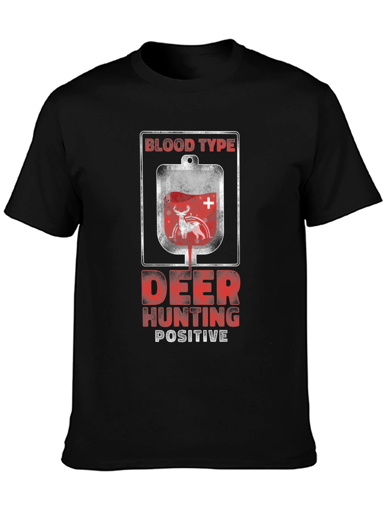 Deer Hunting Blood Type Positive T-Shirt