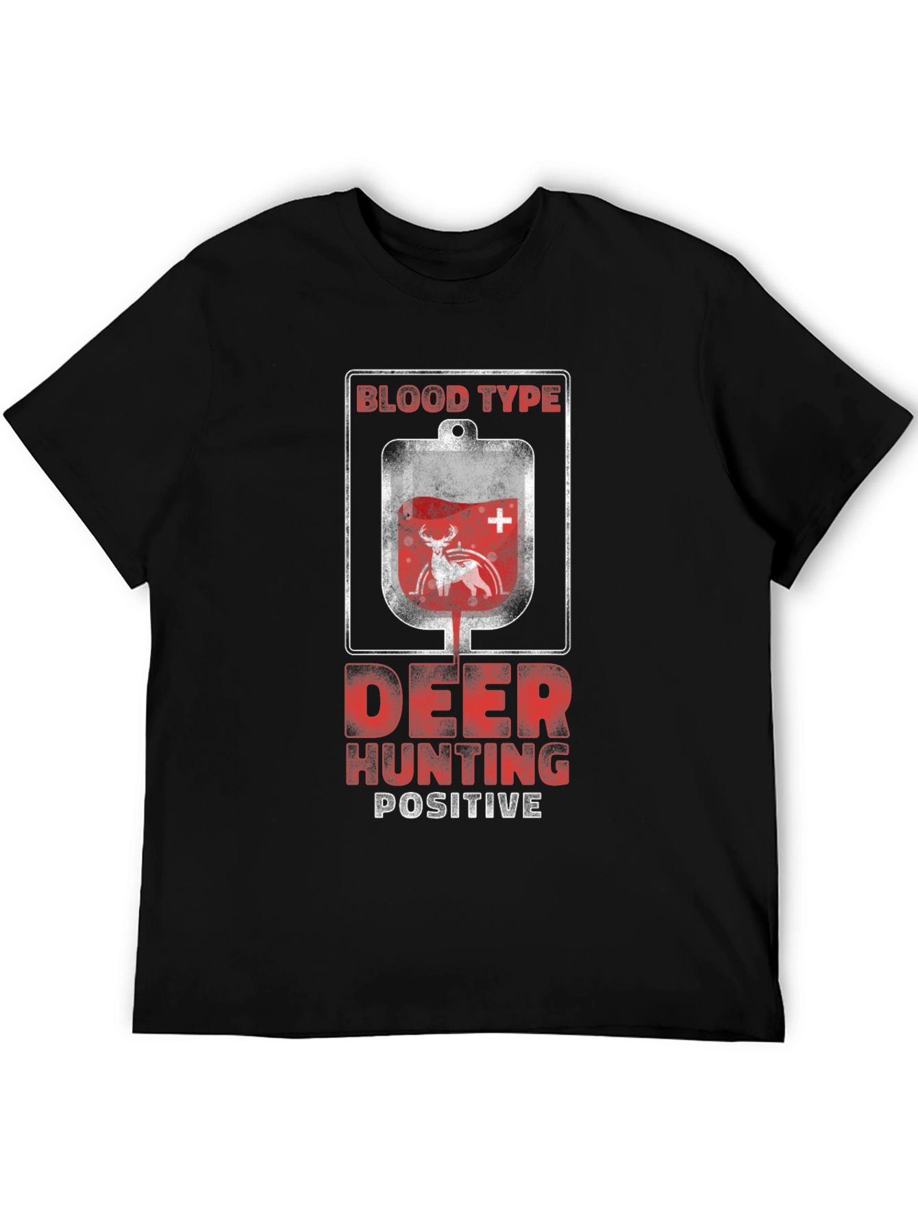 Deer Hunting Blood Type Positive T-Shirt