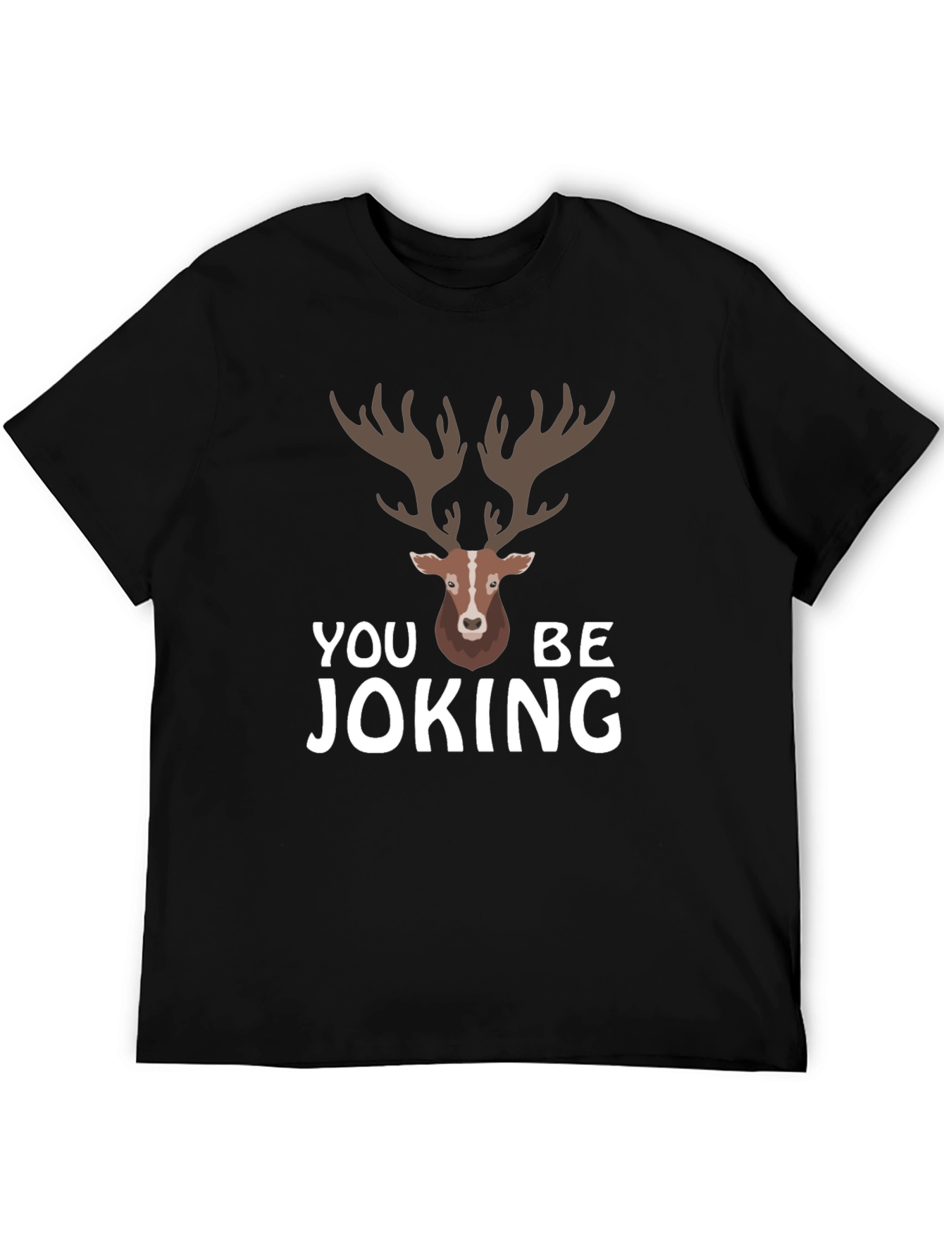You Deer Be Joking Graphic T-Shirt