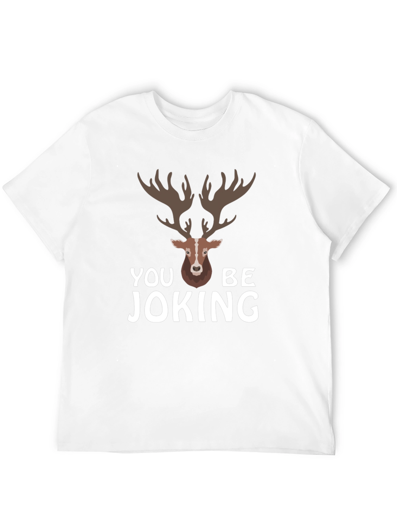 You Deer Be Joking Graphic T-Shirt