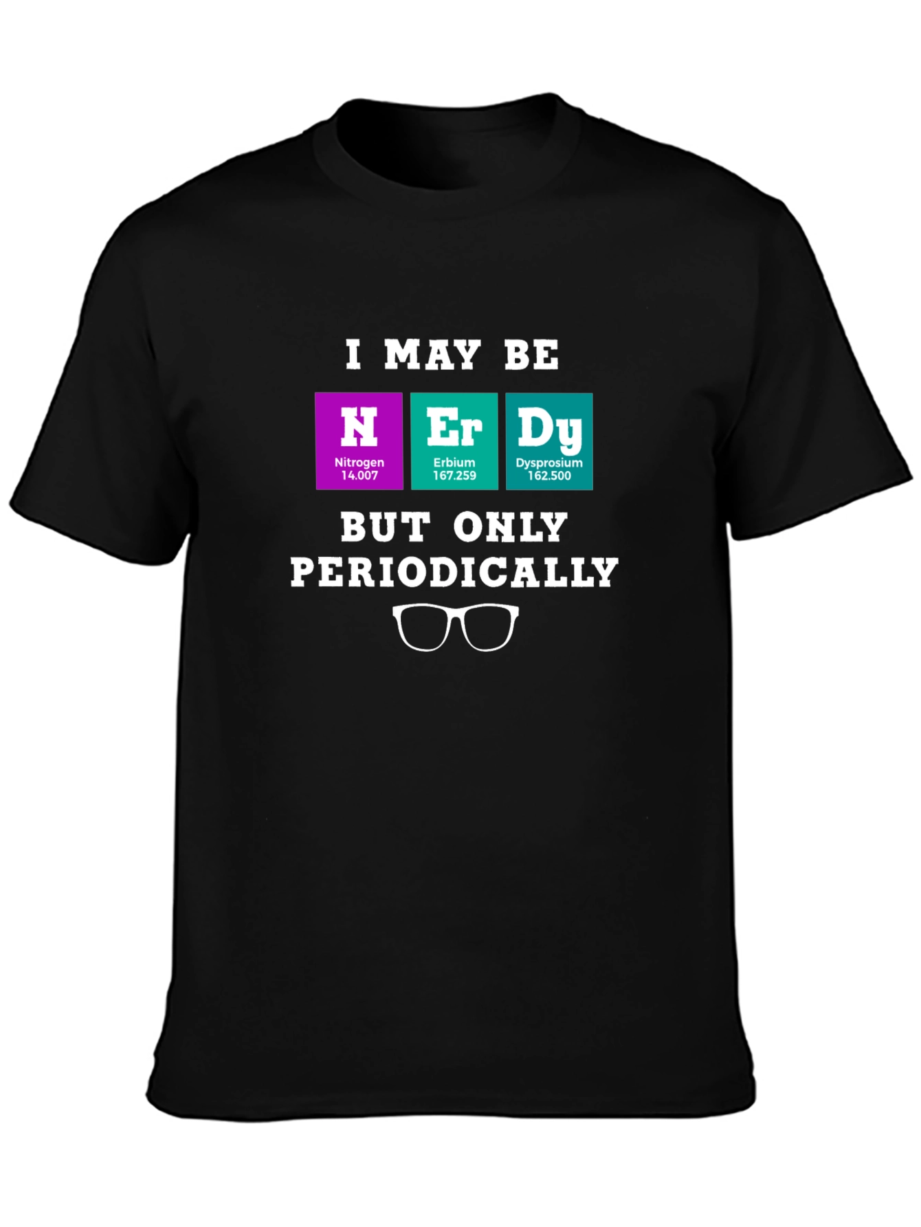Nerdy Periodic Table T-Shirt - Science Humor Tee