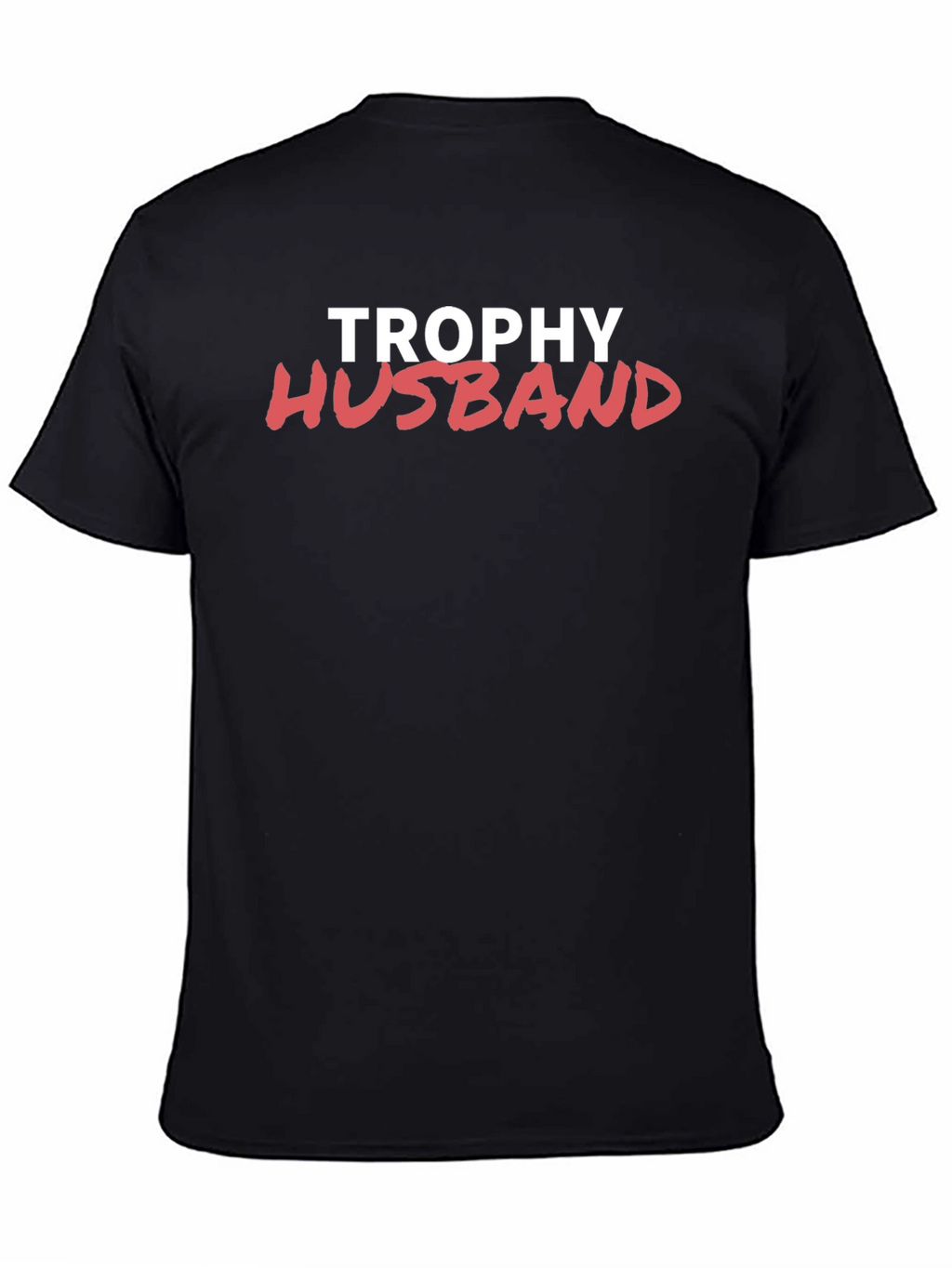 Trophy Husband Graphic Tee