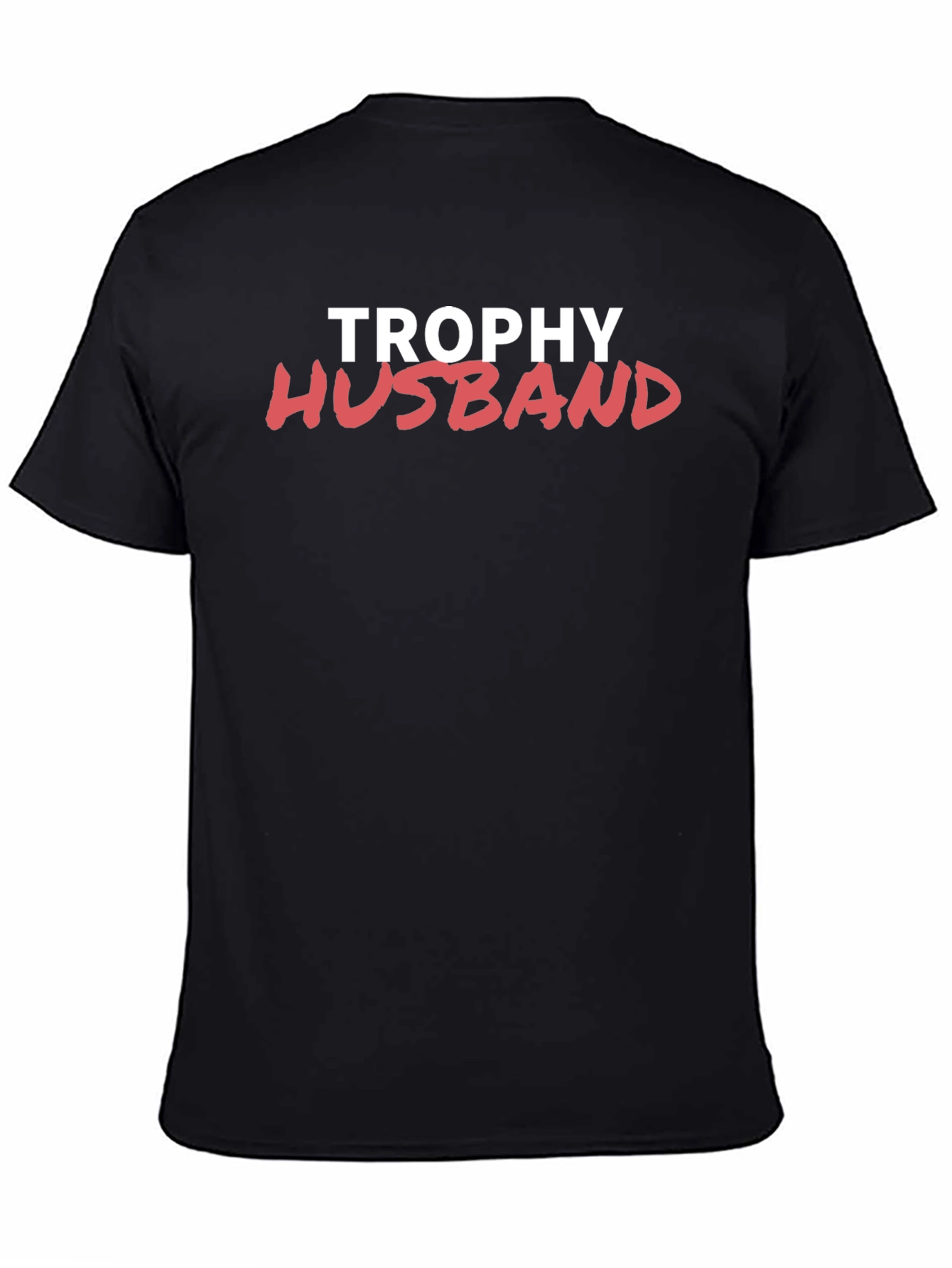 Trophy Husband Graphic Tee
