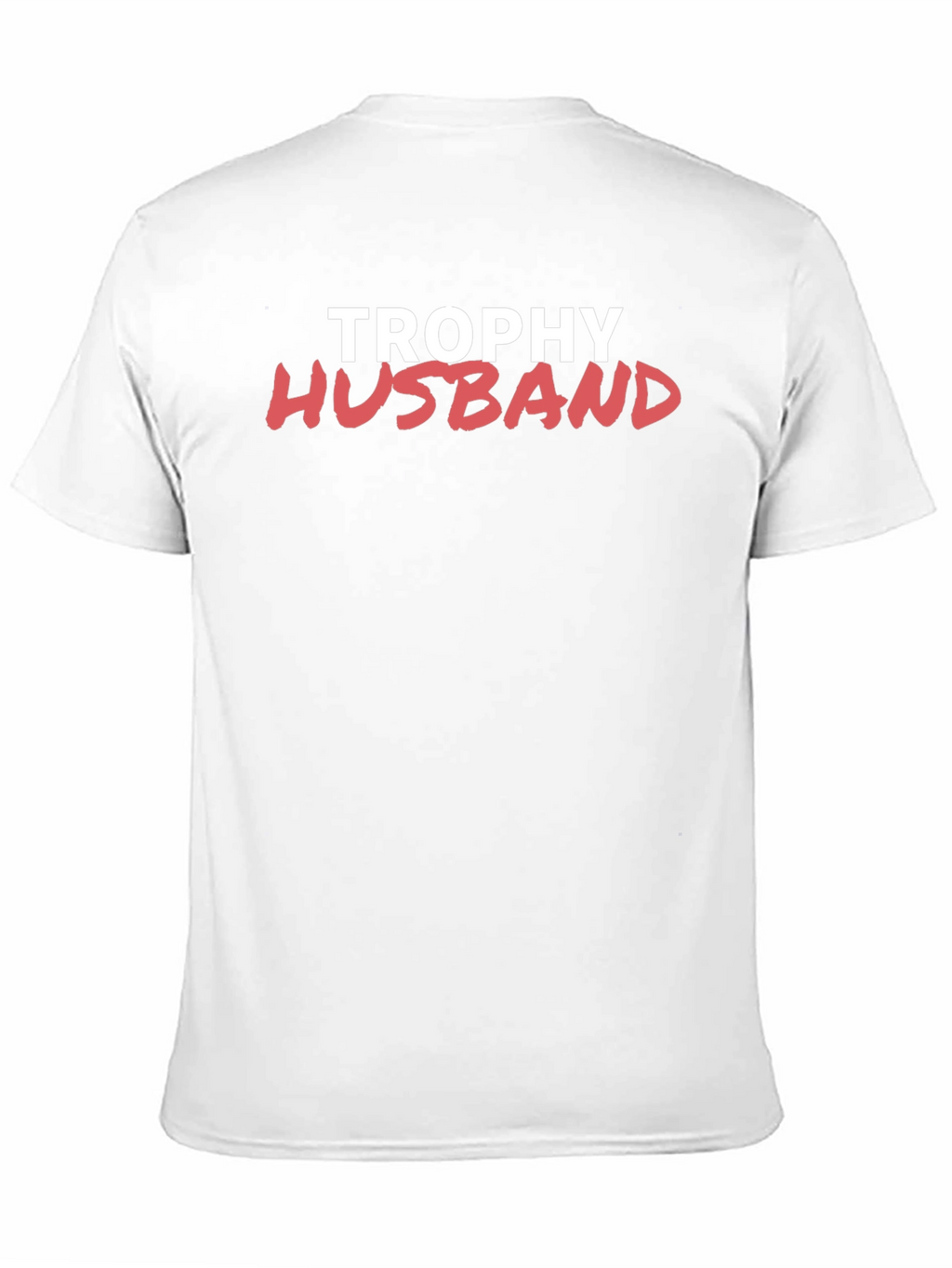 Trophy Husband Graphic Tee