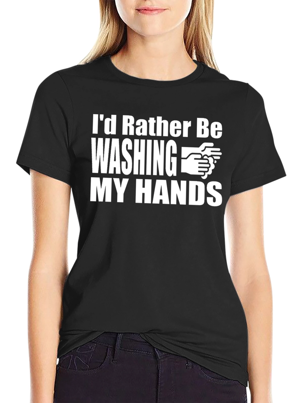 Id Rather Be Washing My Hands T-Shirt