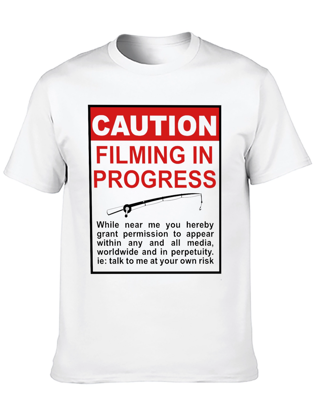 Caution Filming in Progress T-Shirt