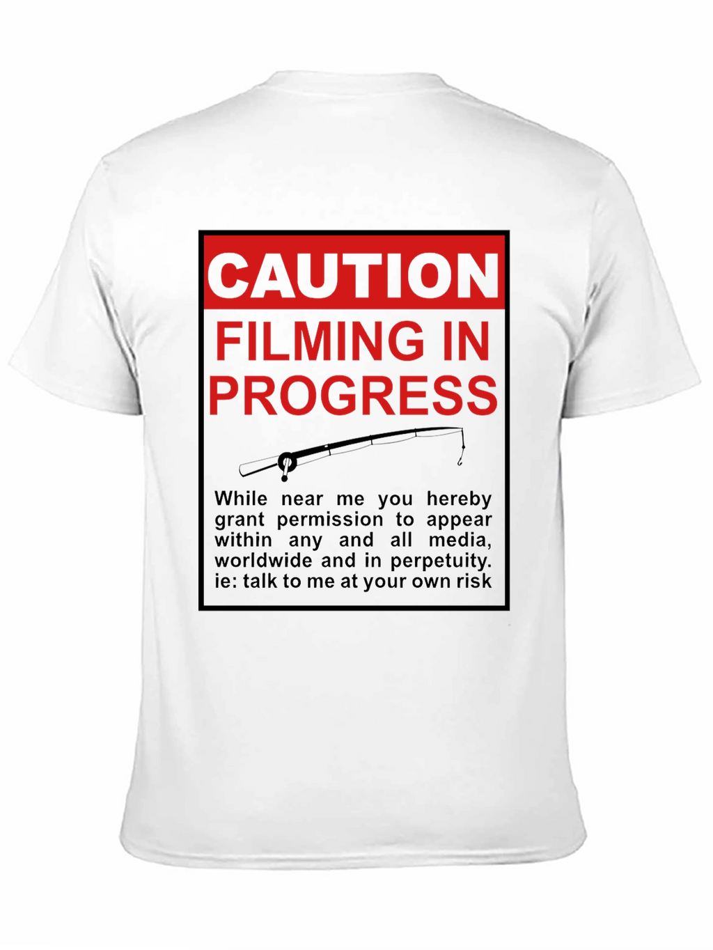 Caution Filming in Progress T-Shirt