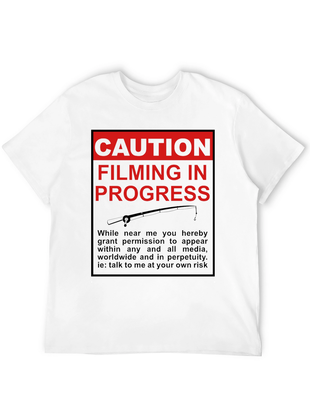 Caution Filming in Progress T-Shirt