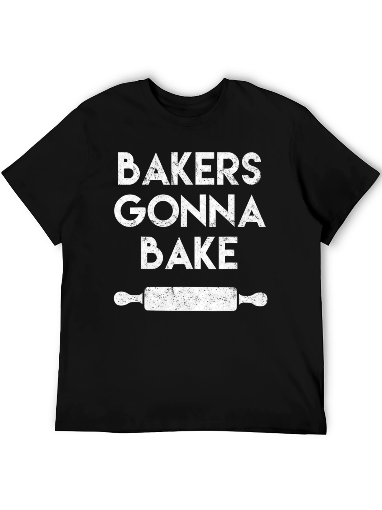 Bakers Gonna Bake T-Shirt - Rolling Pin Funny Baking Tee