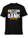 Bitcoin Because Bank Sucks T-Shirt