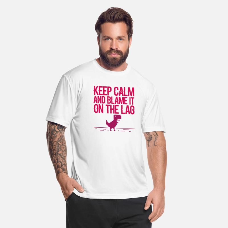 Keep Calm And Blame It On The Lag