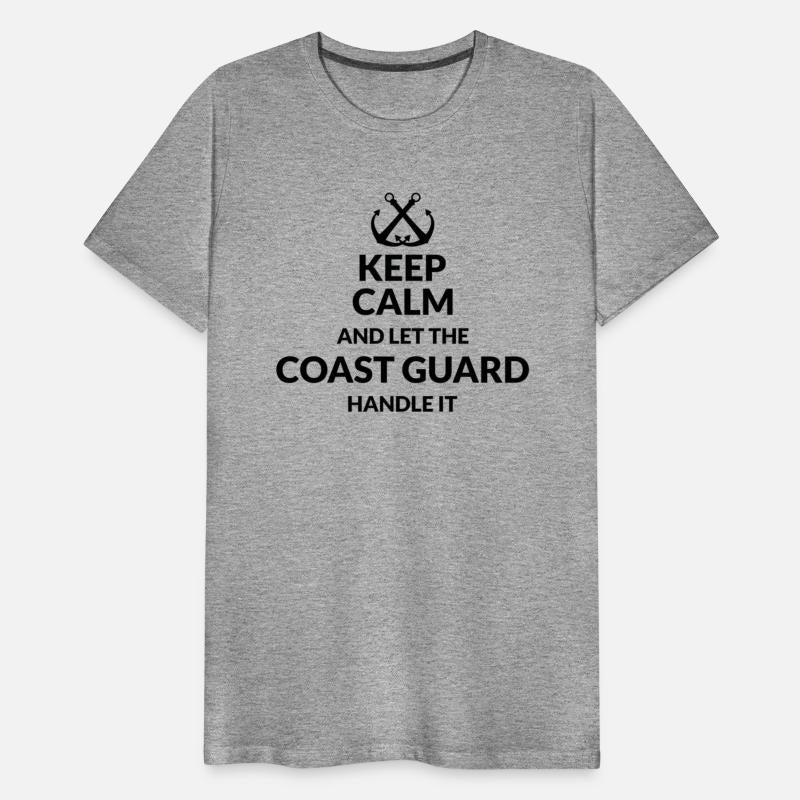 Keep Calm And Let The Coast Guard Handle It Coast