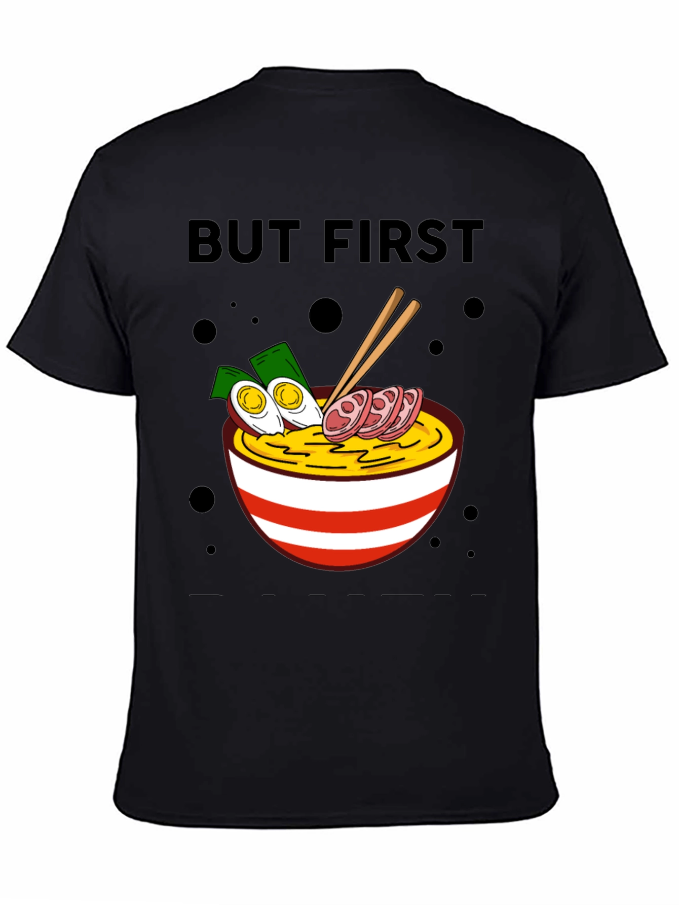 But First Ramen Graphic Tee - Foodie T-Shirt