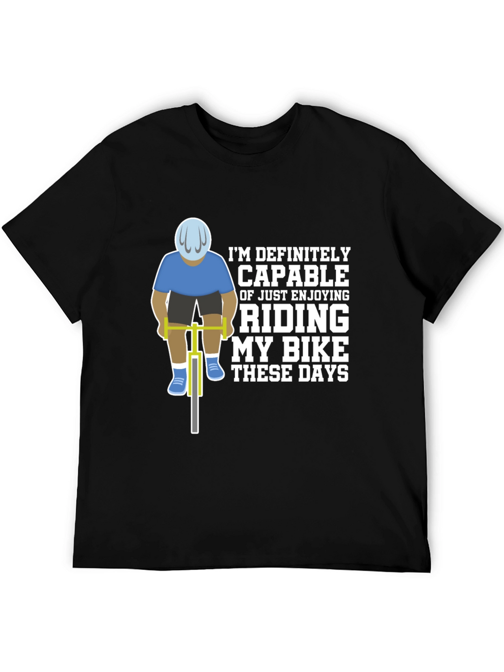 Funny Cycling T-Shirt - Riding My Bike These Days