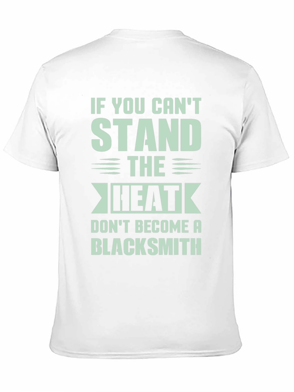 Blacksmith Graphic Tee: If You Cant Stand the Heat