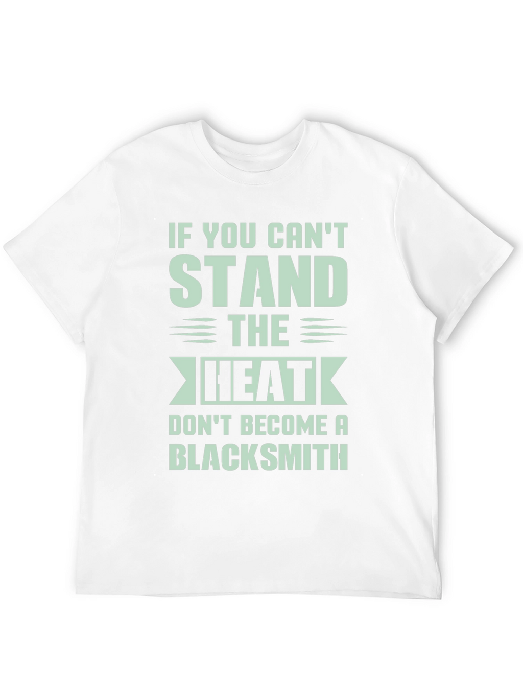 Blacksmith Graphic Tee: If You Cant Stand the Heat