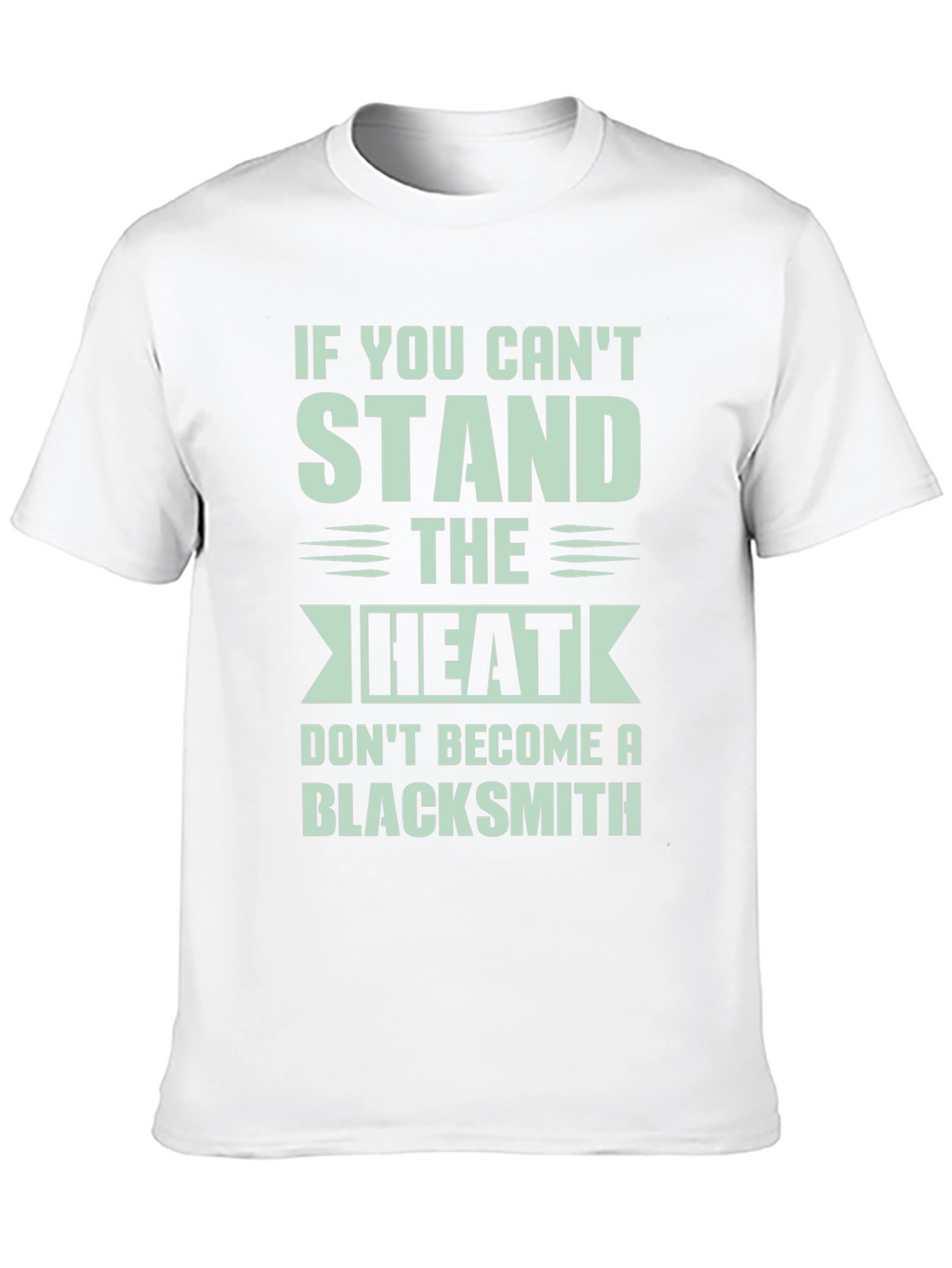 Blacksmith Graphic Tee: If You Cant Stand the Heat