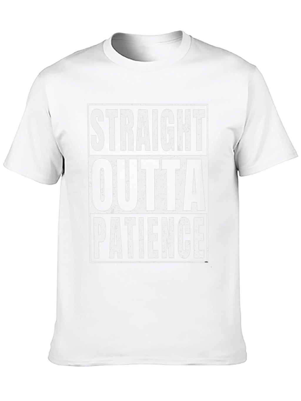 Straight Outta Patience T-Shirt