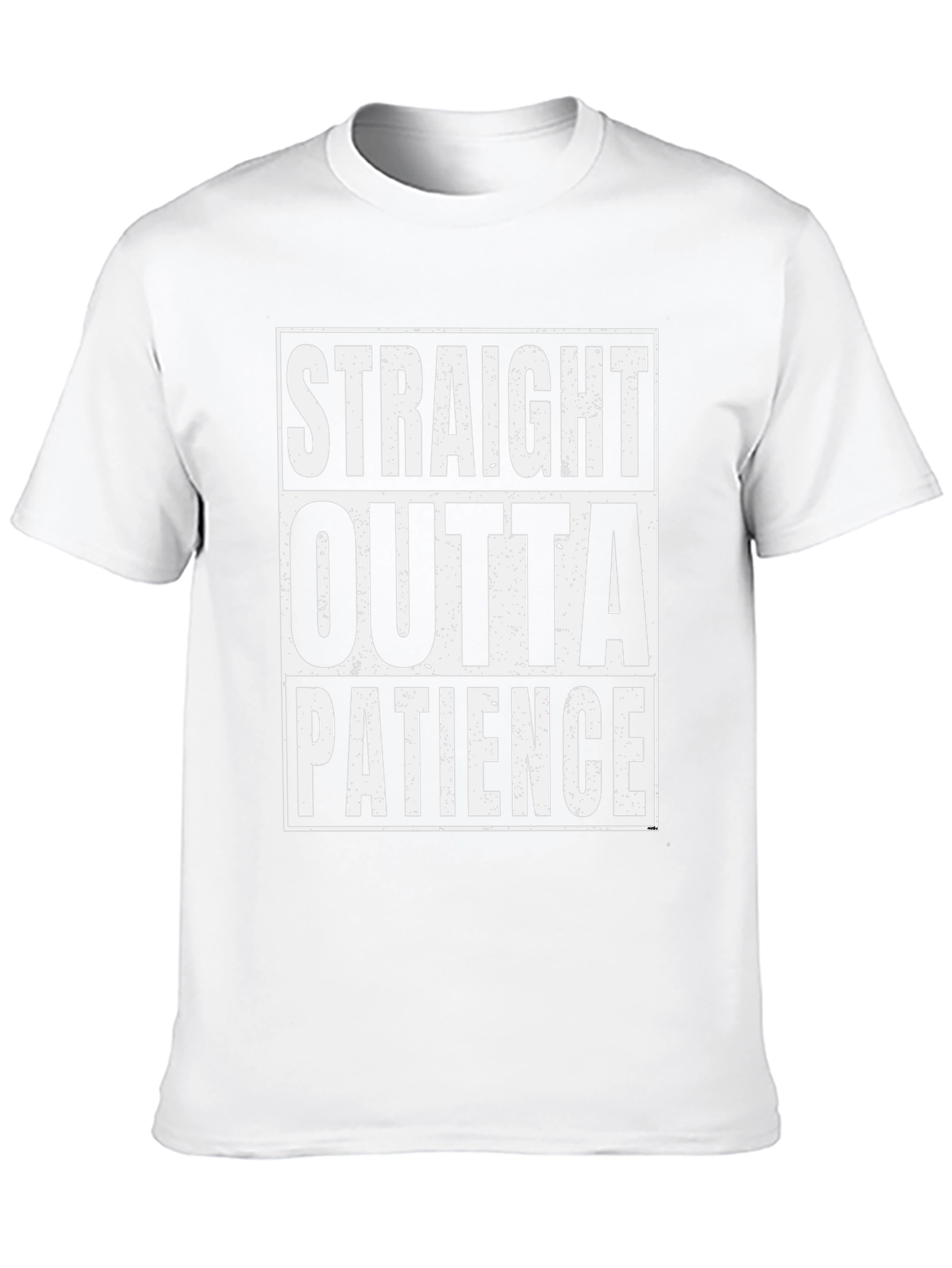 Straight Outta Patience T-Shirt
