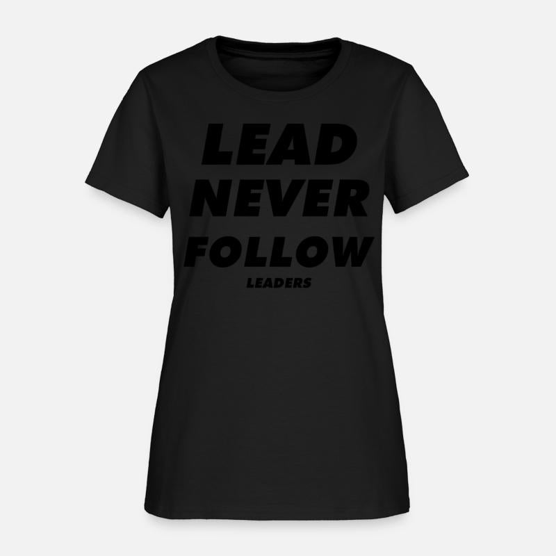 Lead Never Follow Leaders