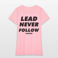 Lead Never Follow Leaders