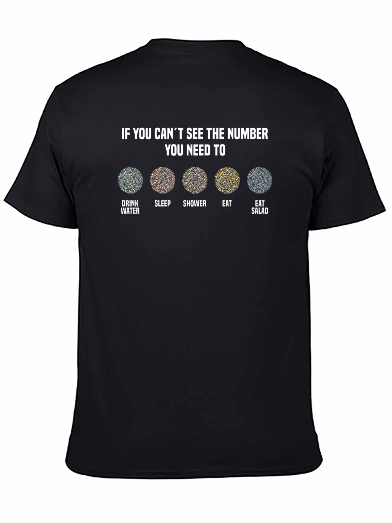 Humorous Ishihara Test T-Shirt - Drink Sleep Shower Eat