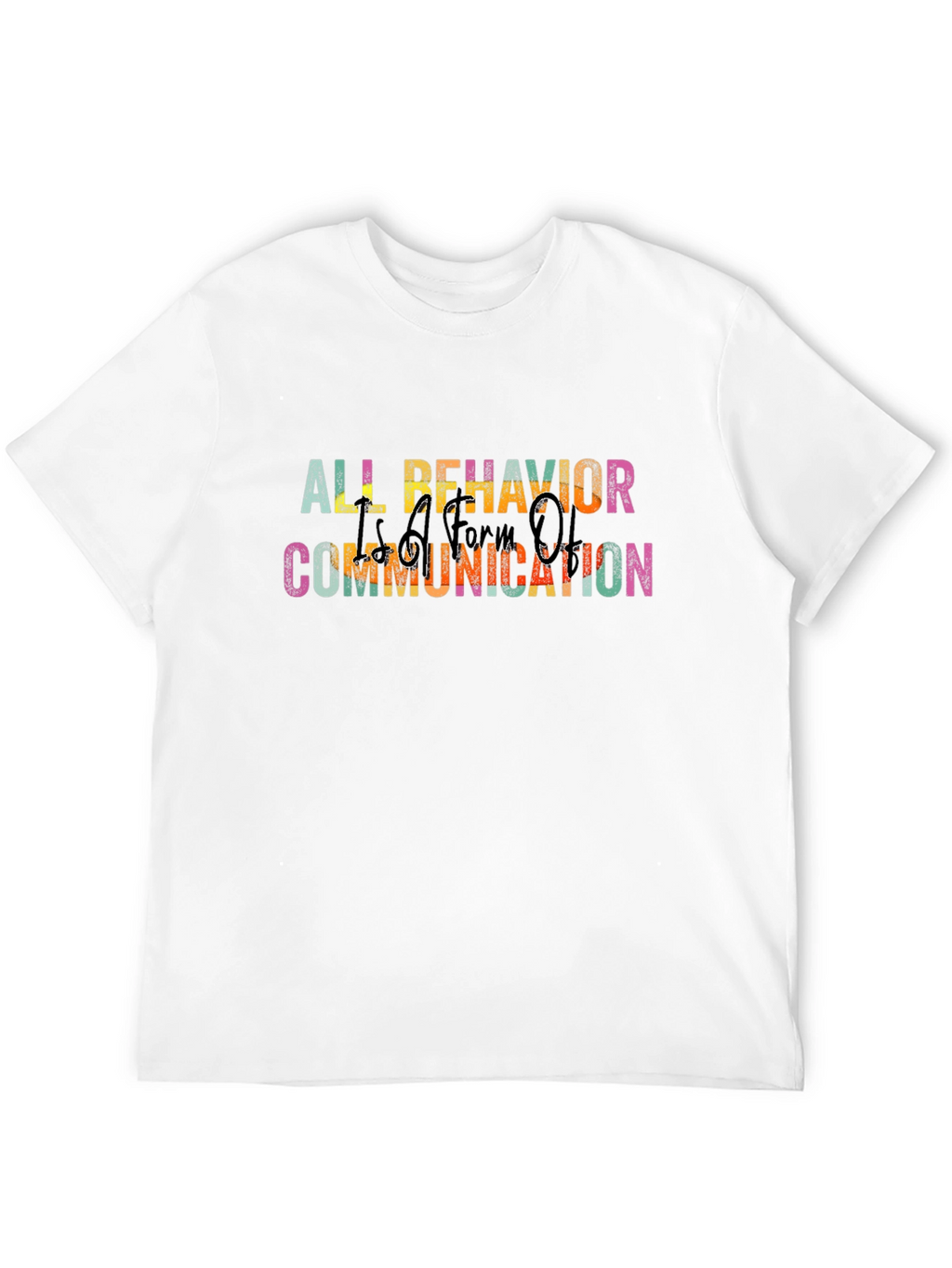 All Behavior is Communication T-Shirt