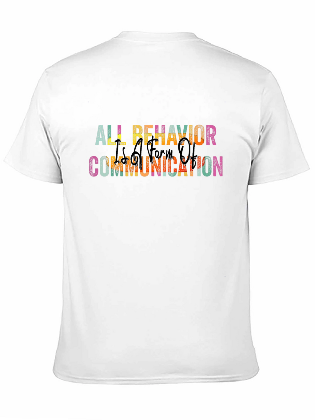 All Behavior is Communication T-Shirt