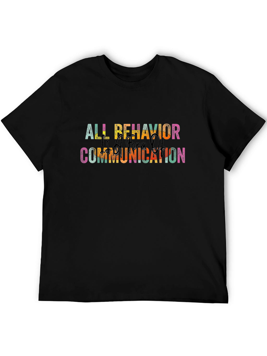 All Behavior is Communication T-Shirt