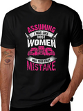 Trucker Woman T-Shirt: Assuming I was like most women