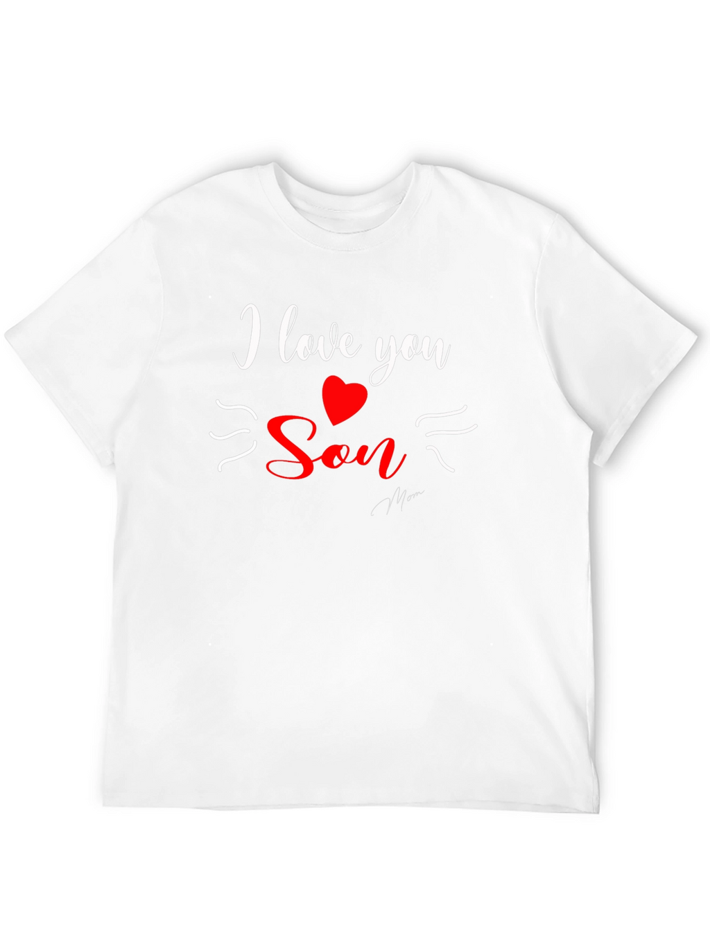 I Love You Son T-Shirt