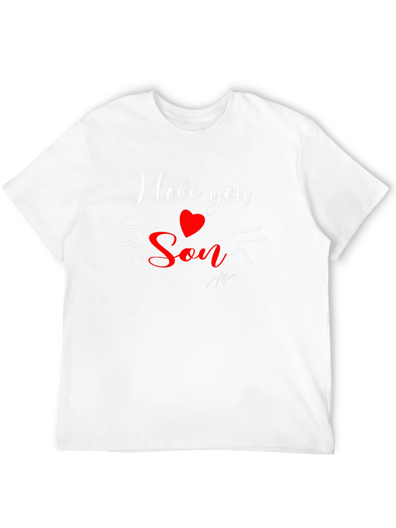 I Love You Son T-Shirt