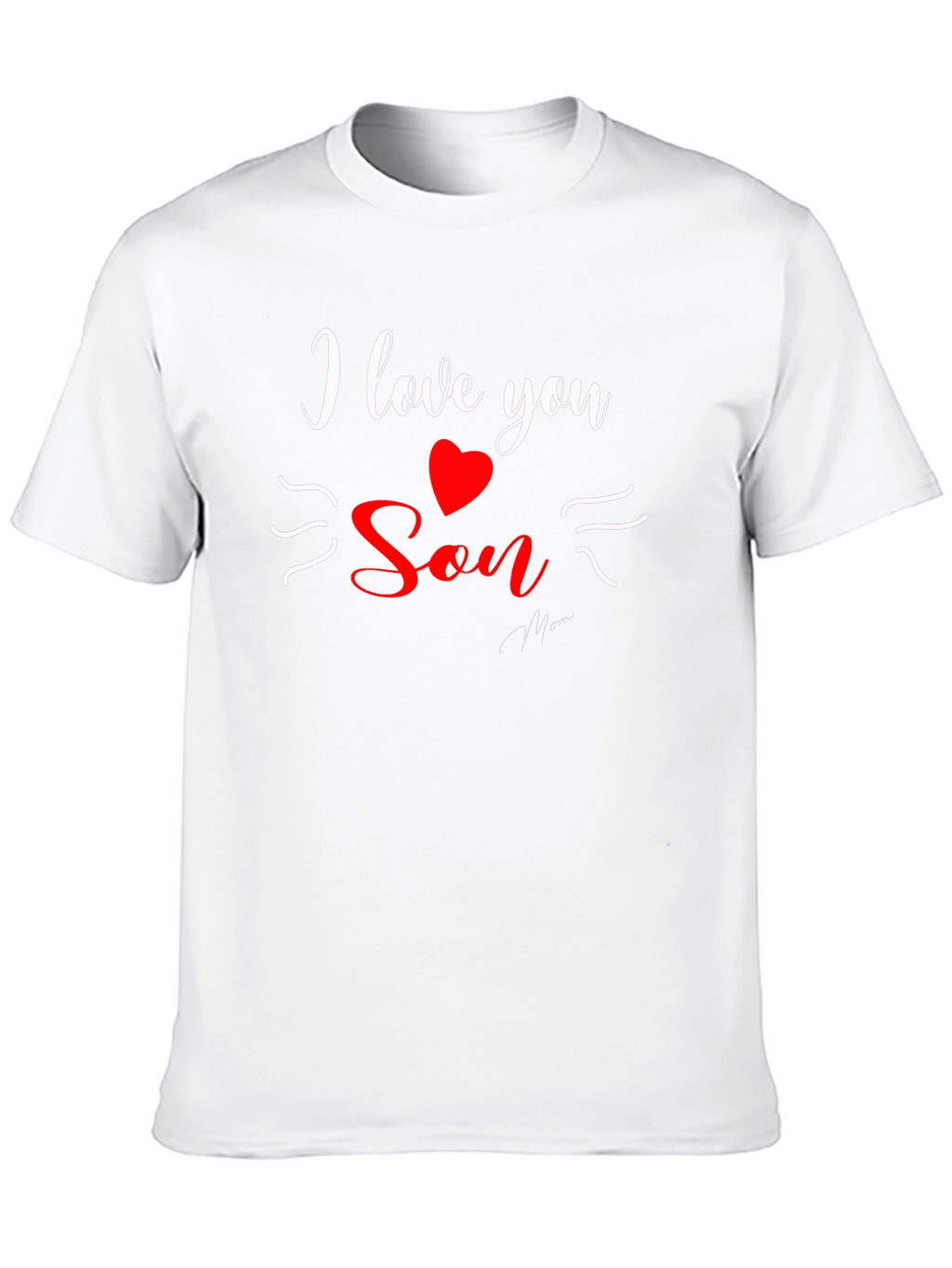 I Love You Son T-Shirt