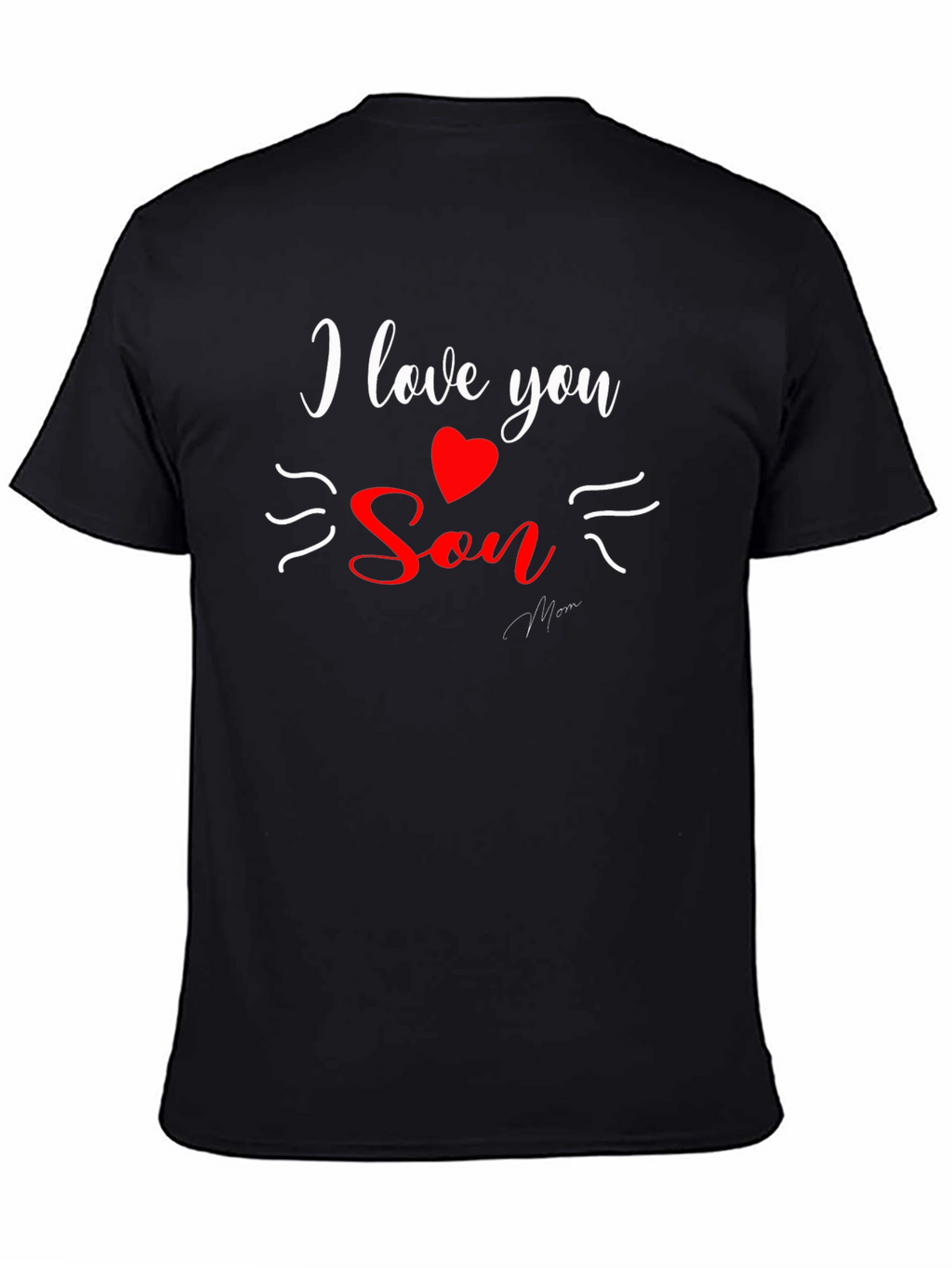 I Love You Son T-Shirt