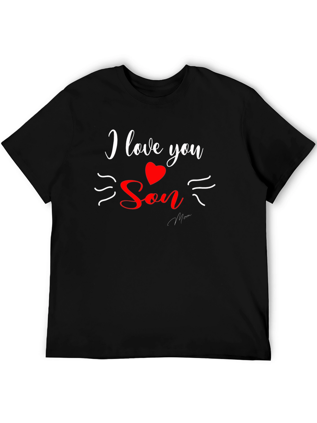 I Love You Son T-Shirt