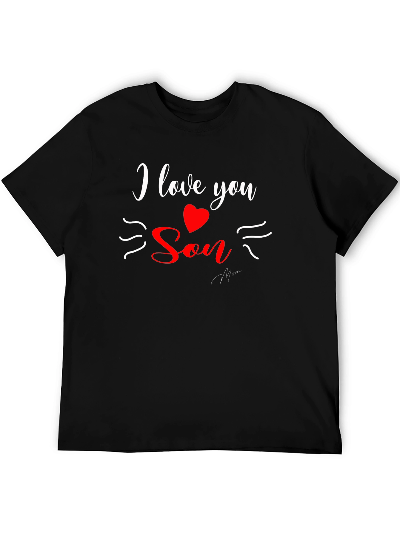I Love You Son T-Shirt