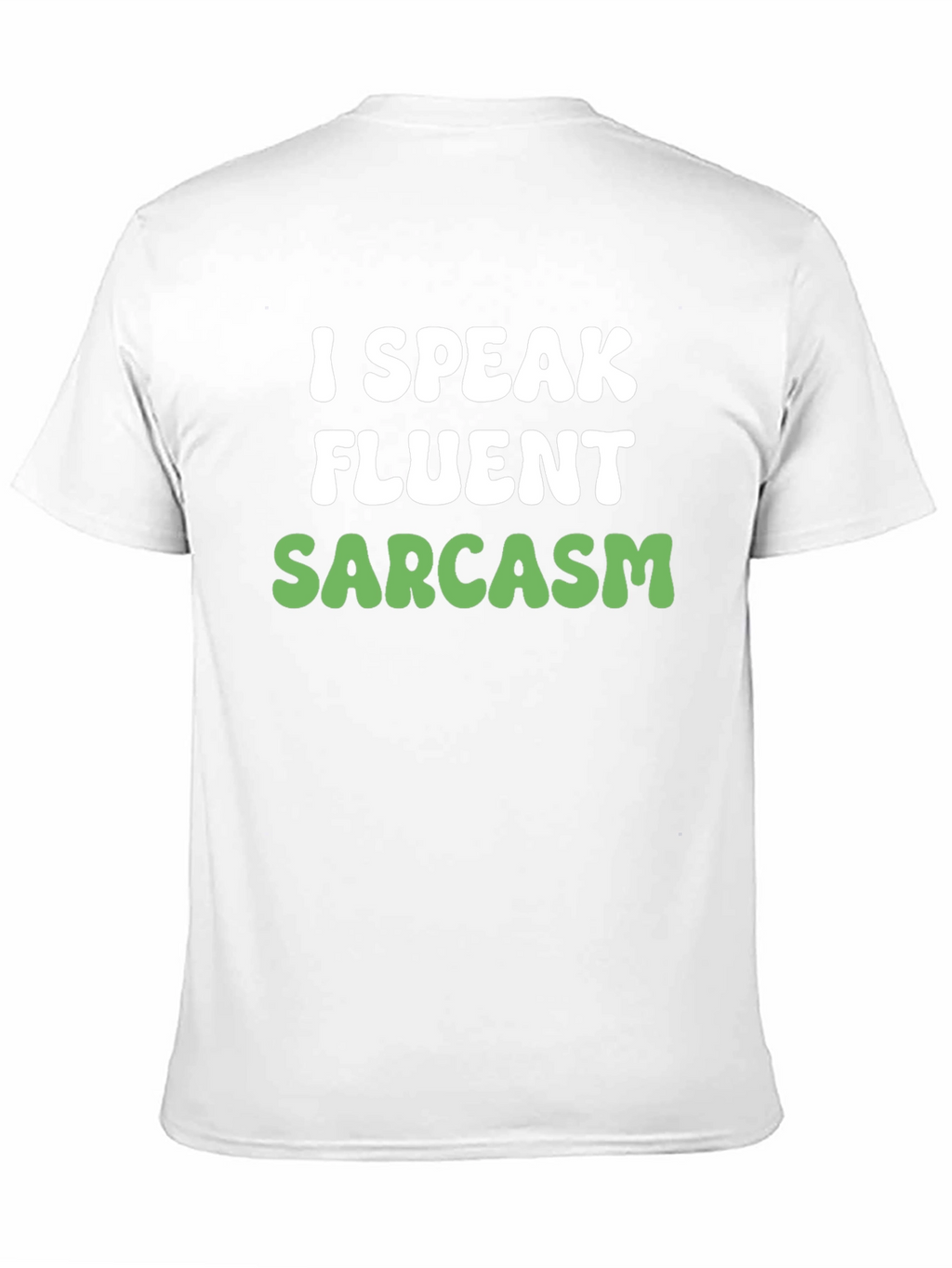 Funny Sarcasm T-Shirt - I Speak Fluent Sarcasm