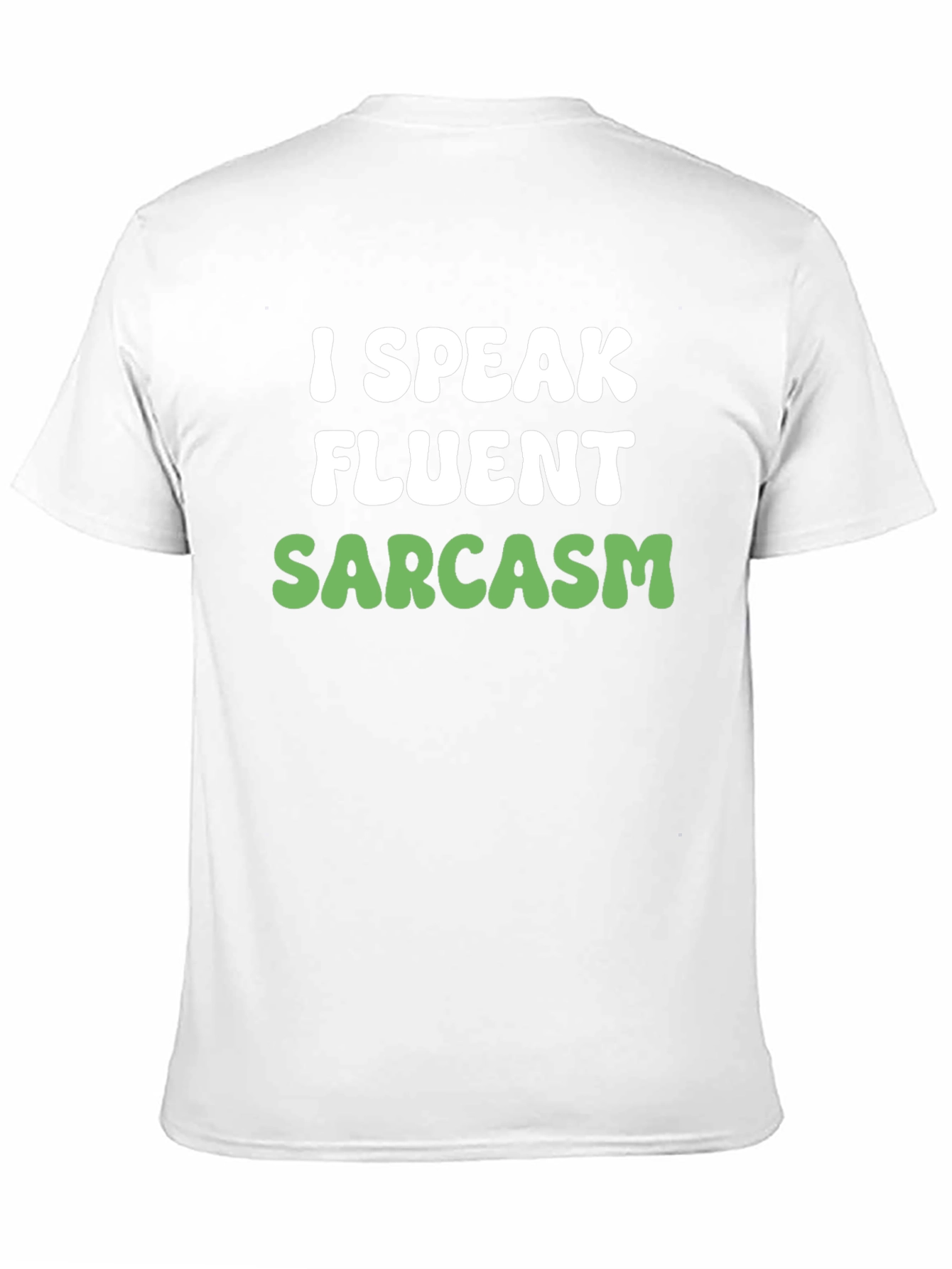 Funny Sarcasm T-Shirt - I Speak Fluent Sarcasm
