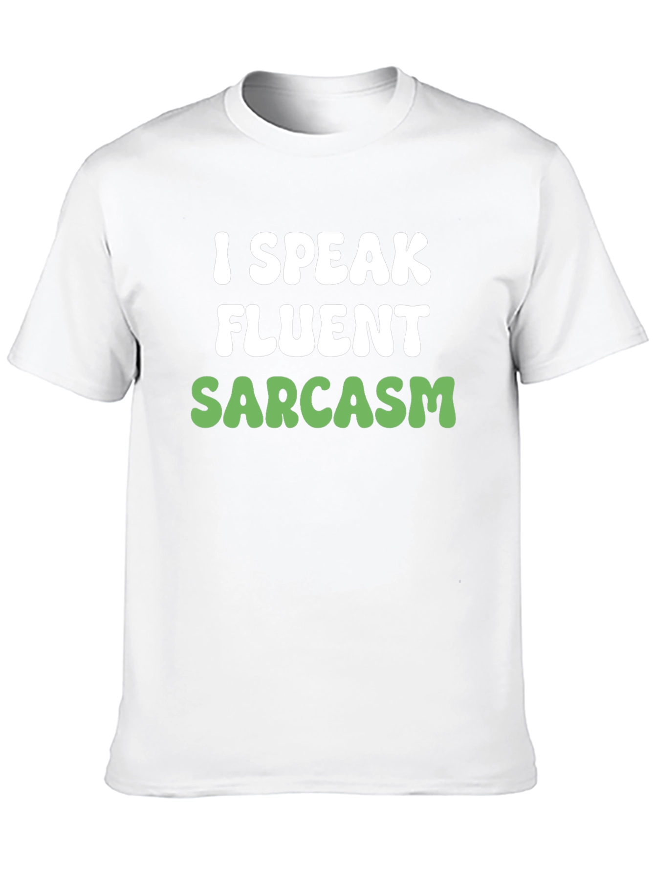 Funny Sarcasm T-Shirt - I Speak Fluent Sarcasm