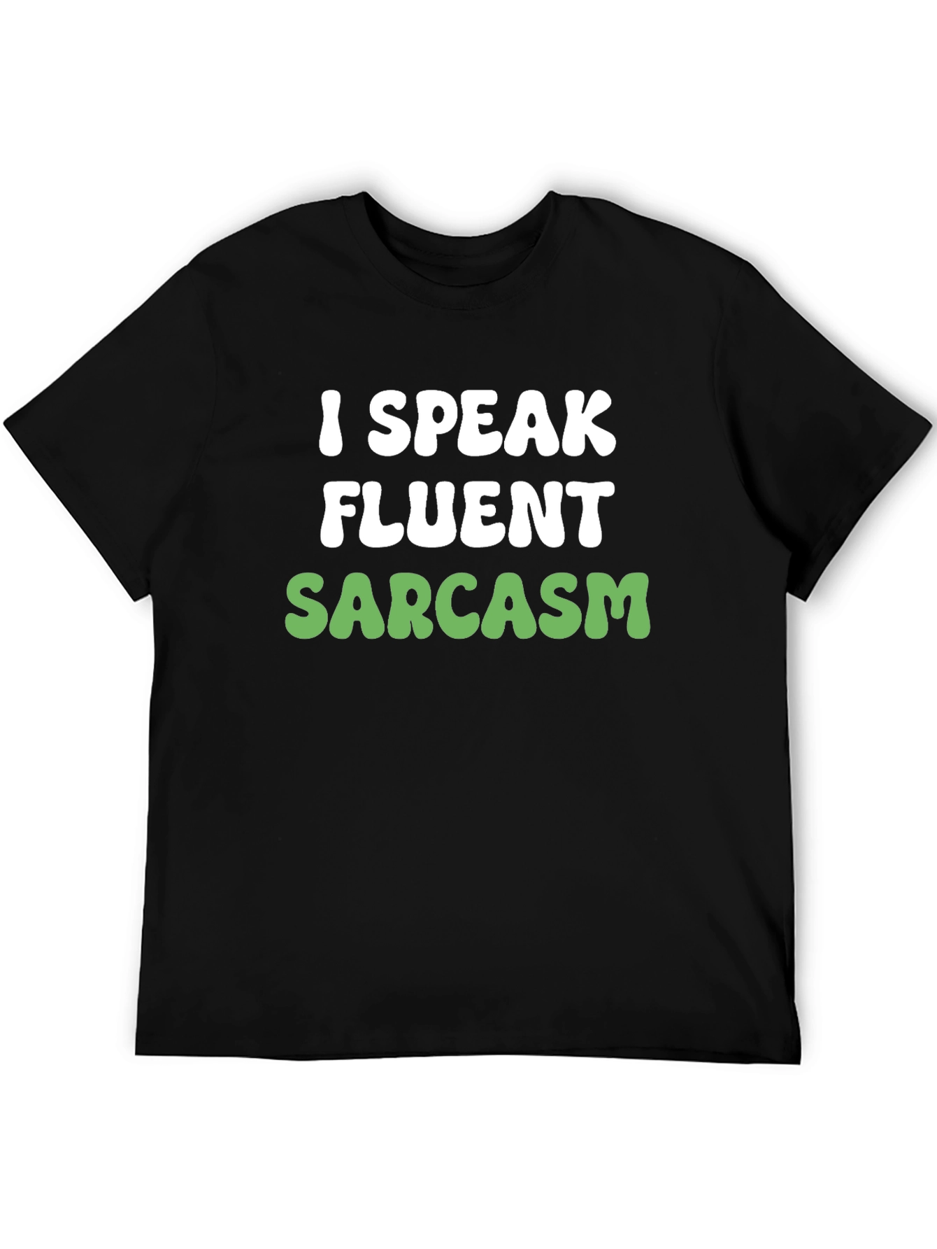 Funny Sarcasm T-Shirt - I Speak Fluent Sarcasm
