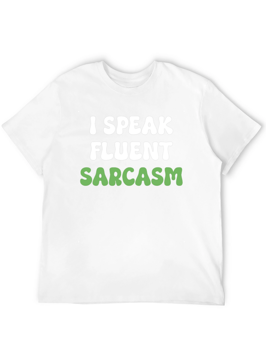 Funny Sarcasm T-Shirt - I Speak Fluent Sarcasm