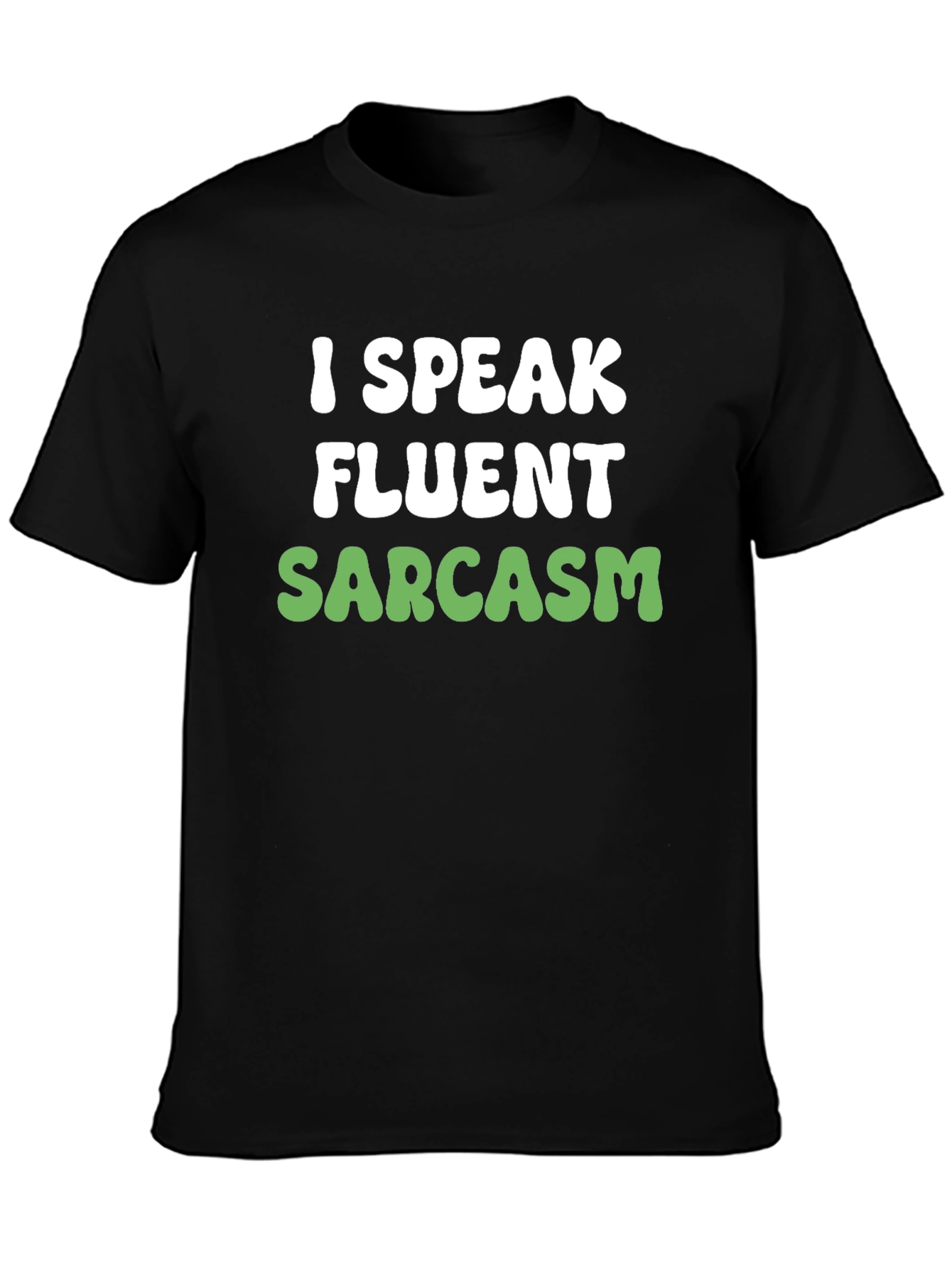 Funny Sarcasm T-Shirt - I Speak Fluent Sarcasm