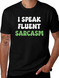 Funny Sarcasm T-Shirt - I Speak Fluent Sarcasm