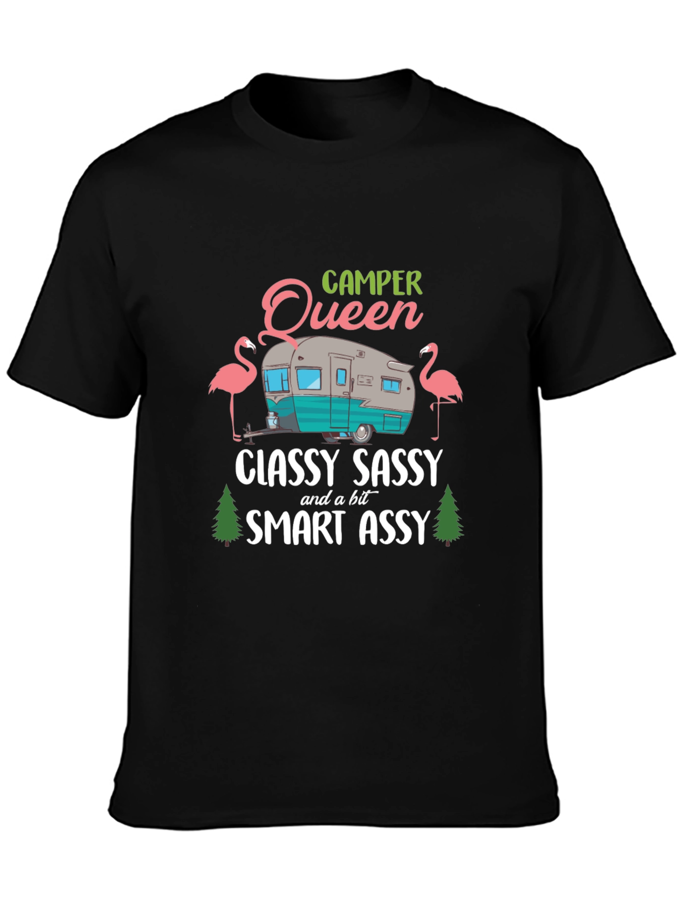 Camper Queen Tee - Classy Sassy & Smart Assy