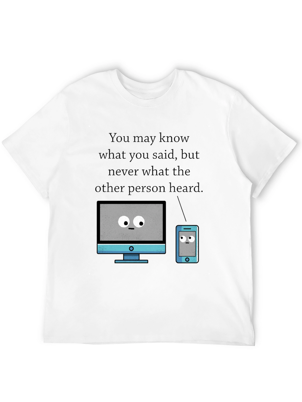 Funny Tech T-Shirt - Heard vs. Said
