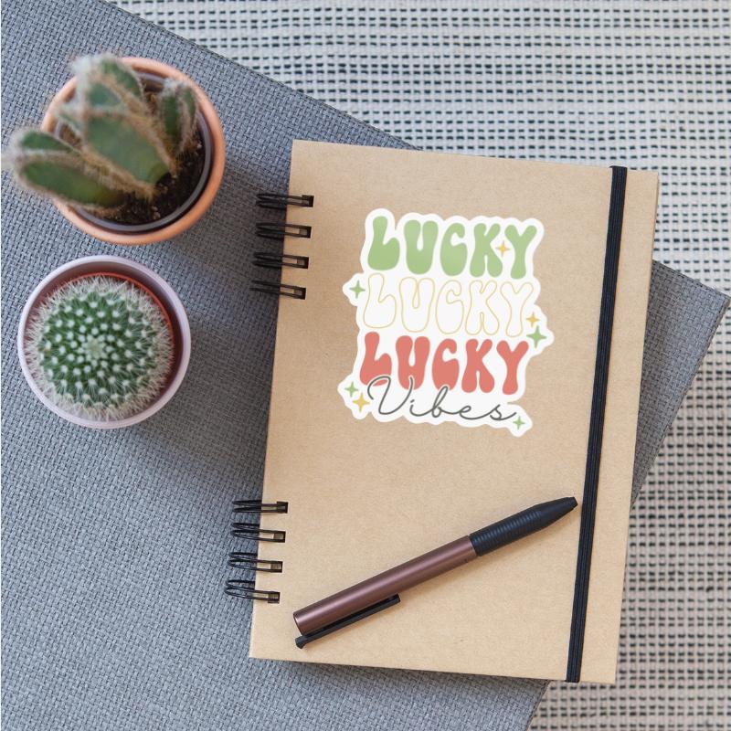 "Lucky, Lucky, Lucky VIBES"